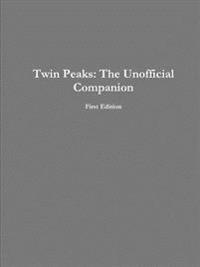 Twin Peaks: the Unofficial Companion