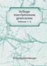 Sylloge Inscriptionum Graecarum Volume 1-2