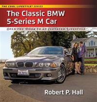 The Classic BMW 5-Series M Car
