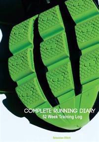 Complete Running Diary: 52 Week Training Log
