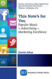 This Note's for You: Popular Music + Advertising = Marketing Excellence