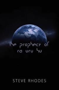 The Prophecy of Ra Uru Hu