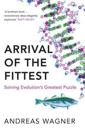 Arrival of the Fittest