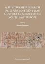 A History of Research Into Ancient Egyptian Culture in Southeast Europe