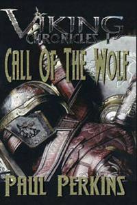 Call of the Wolf: The Viking Chronicles Book 1