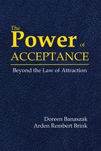 The Power of Acceptance: Beyond the Law of Attraction