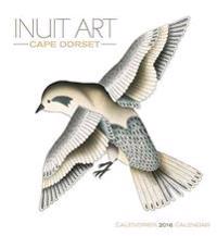 Inuit Art/Cape Dorset 2016 Calendar