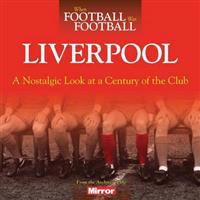 When Football Was Football: Liverpool