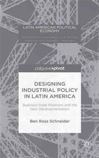 Designing Industrial Policy in Latin America