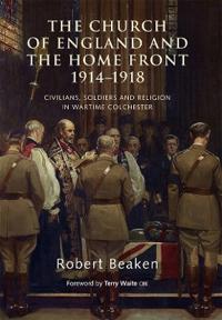 The Church of England and the Home Front 1914-1918