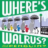 Where's Walrus? and Penguin?