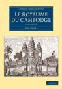 Le Royaume du Cambodge 2 Volume Set