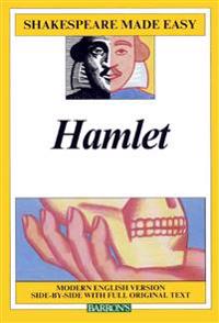 Hamlet: Shakespeare Made Easy: Modern Version Side-By-Side with Full Original Text
