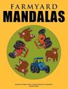 Farmyard Mandalas - Beautiful mandalas with a farmyard theme for colouring in