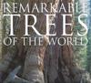 Remarkable Trees of the World