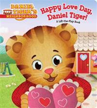 Happy Love Day, Daniel Tiger!: A Lift-The-Flap Book