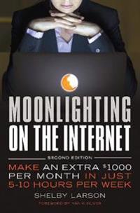 Moonlighting on the Internet