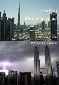 Riktigt höga hus. Burj Khalifa och Petronas Twin Towers