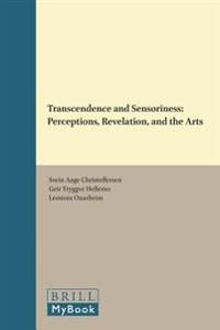 Transcendence and Sensoriness: Perceptions, Revelation, and the Arts