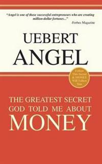 The Greatest Secret God Told Me about Money