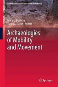 Archaeologies of Mobility and Movement