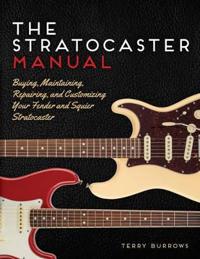 The Stratocaster Manual