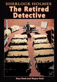 Sherlock Holmes: The Retired Detective