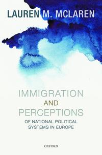 Immigration and Perceptions of National Political Systems in Europe