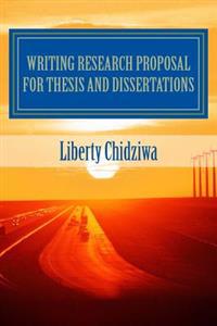 Writing Research Proposal for Thesis and Dissertations: A Sample Research Proposal for MBA Students