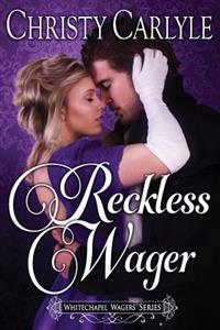 Reckless Wager: A Whitechapel Wagers Novel
