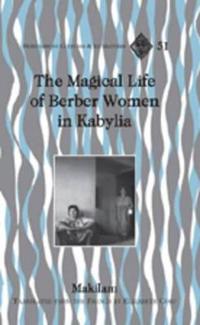 The Magical Life of Berber Women in Kabylia
