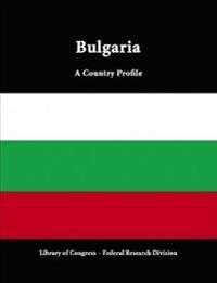 Bulgaria: A Country Profile