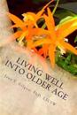 Living Well into Older Age: Vital Involvement, Joy, and Meaning