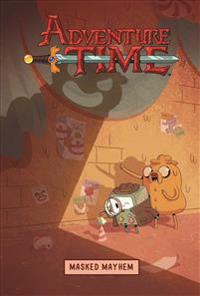 Adventure Time Original Graphic Novel Vol. 6: Masked Mayhem
