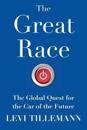 The Great Race: The Global Quest for the Car of the Future