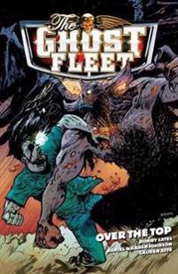 Ghost Fleet Volume 2: Over the Top