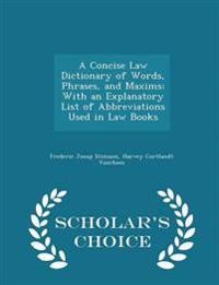 A Concise Law Dictionary of Words, Phrases, and Maxims