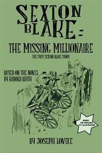 Sexton Blake: The Missing Millionaire