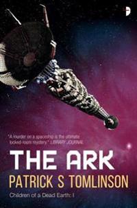The Ark: Children of a Dead Earth Book One