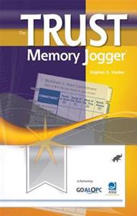 The Trust Memory Jogger: Building Workplace Trust