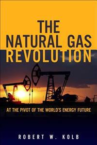The Natural Gas Revolution