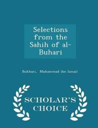 Selections from the Sahih of Al-Buhari - Scholar's Choice Edition
