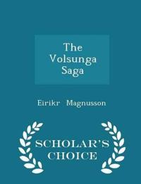 The Volsunga Saga - Scholar's Choice Edition