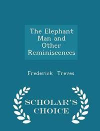 The Elephant Man and Other Reminiscences - Scholar's Choice Edition
