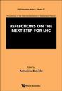 Reflections On The Next Step For Lhc - Proceedings Of The International School Of Subnuclear Physics