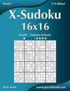 X-Sudoku 16x16 - Leicht bis Extrem Schwer - Band 5 - 276 Rätsel