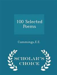 100 Selected Poems - Scholar's Choice Edition