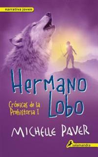 Hermano Lobo. Cronicas de La Prehistoria I