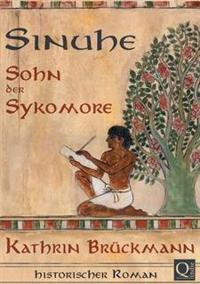 Sinuhe, Sohn der Sykomore