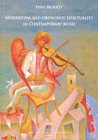 Modernism and Orthodox Spirituality in Contemporary Music